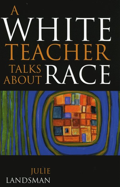 bokomslag White Teacher Talks about Race