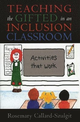 Teaching the Gifted in an Inclusion Classroom 1