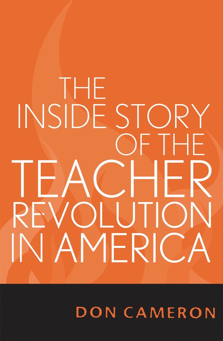 Inside Story of the Teacher Revolution in America