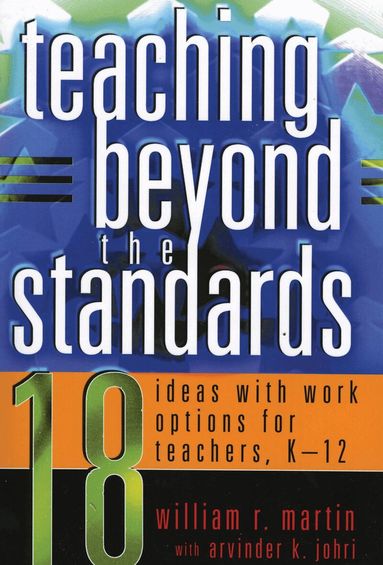 William R. Martin, Arvinder K. Johri - Teaching Beyond the Standards, Häftad