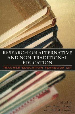Julie Rainer Dangel, Edith M. Guyton - Research on Alternative and Non-Traditional Education, Häftad