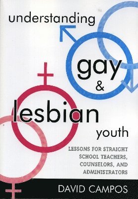 David Campos - Understanding Gay and Lesbian Youth, Inbunden