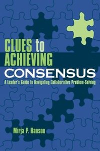 bokomslag Clues to Achieving Consensus