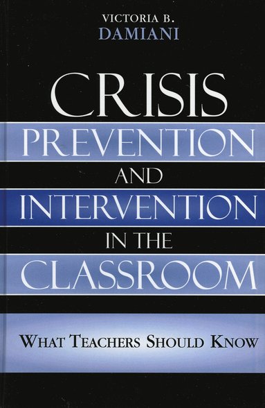 bokomslag Crisis Prevention and Intervention in the Classroom