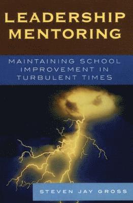 Steven Jay Gross - Leadership Mentoring, Inbunden