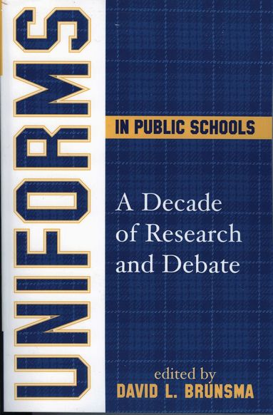 David L. Brunsma - Uniforms in Public Schools, Inbunden