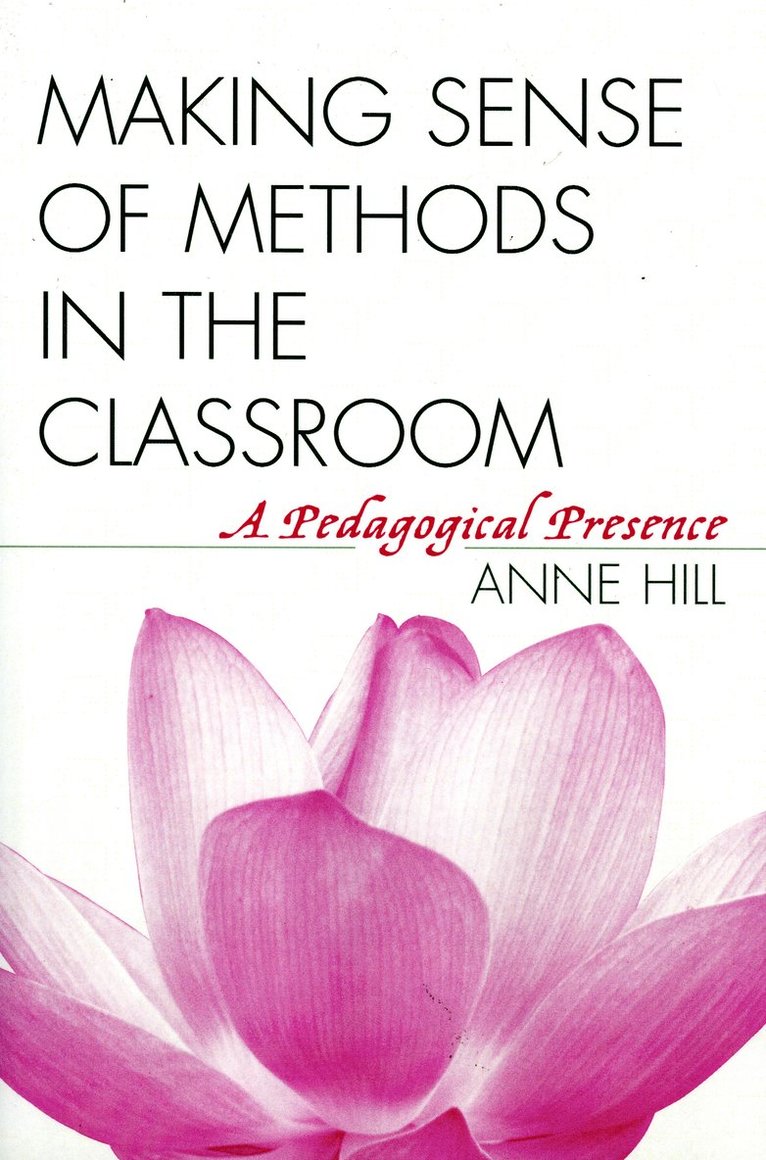 Anne Hill - Making Sense of Methods in the Classroom, Häftad