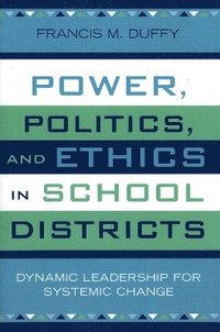 bokomslag Power, Politics, and Ethics in School Districts