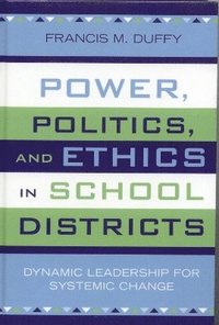 bokomslag Power, Politics, and Ethics in School Districts