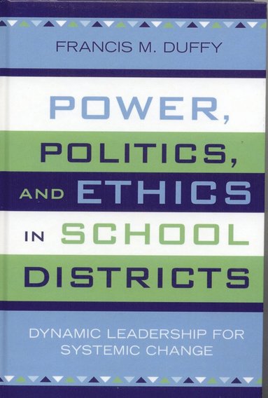 bokomslag Power, Politics, and Ethics in School Districts