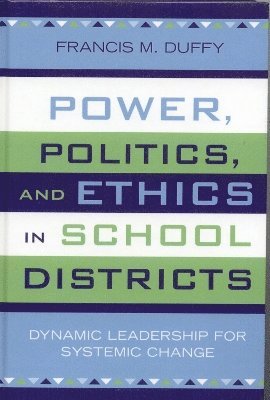 Power, Politics, and Ethics in School Districts 1