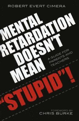 Mental Retardation Doesn't Mean 'Stupid'! 1
