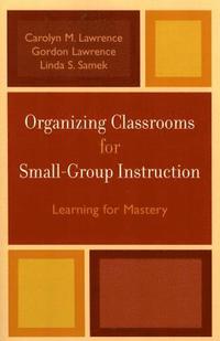 bokomslag Organizing Classrooms for Small-Group Instruction