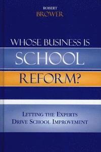 bokomslag Whose Business is School Reform?