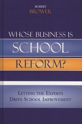 bokomslag Whose Business is School Reform?