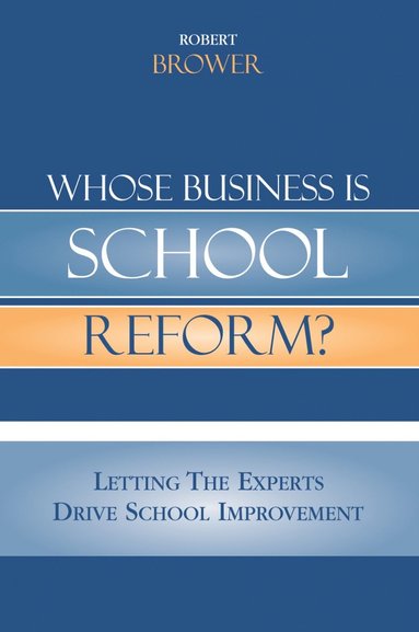 bokomslag Whose Business is School Reform?