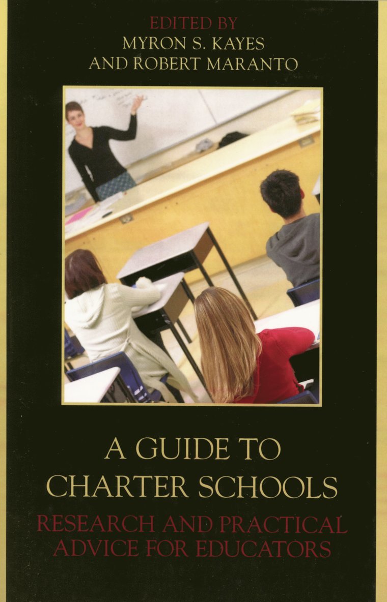 Myron S. Kayes, Robert Maranto - Guide to Charter Schools, Häftad