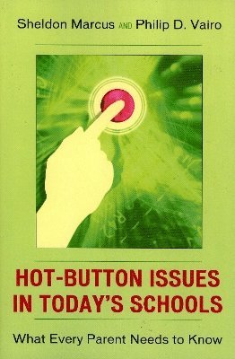 Sheldon Marcus, Philip D. Vairo - Hot-Button Issues in Today's Schools, Häftad