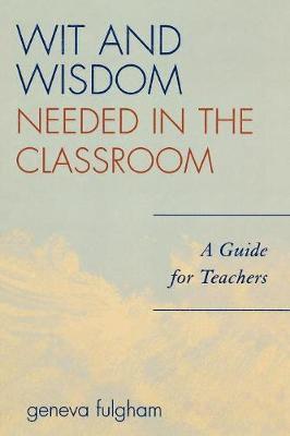 Wit and Wisdom Needed in the Classroom 1