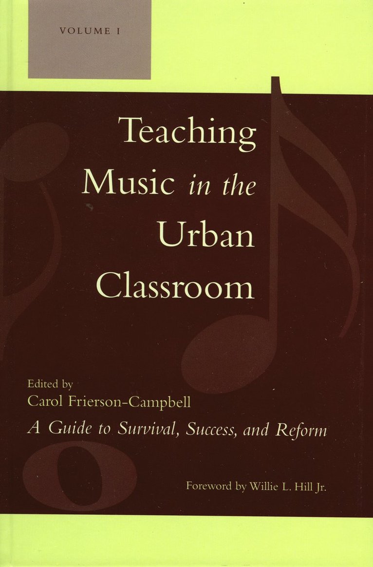 Teaching Music in the Urban Classroom: A Guide to Survival, Success, and Reform