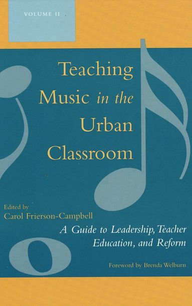Carol Frierson-Campbell - Teaching Music in the Urban Classroom, Häftad