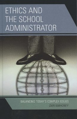 Ethics and the School Administrator 1