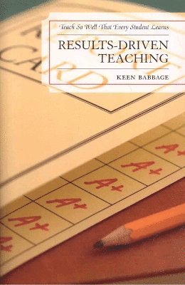 Results-Driven Teaching 1