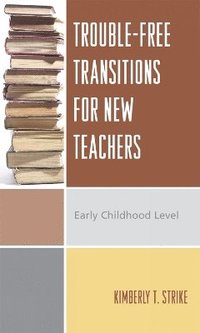 bokomslag Trouble-Free Transitions for New Teachers