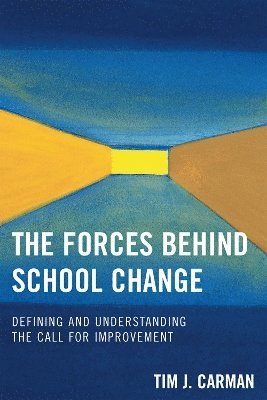 bokomslag The Forces Behind School Change
