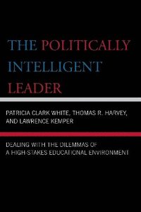bokomslag The Politically Intelligent Leader