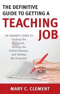 bokomslag The Definitive Guide to Getting a Teaching Job