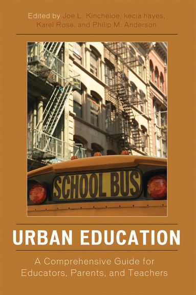 Joe L. Kincheloe, Kecia Hayes, Karel Rose, Philip M. Anderson - Urban Education, Häftad