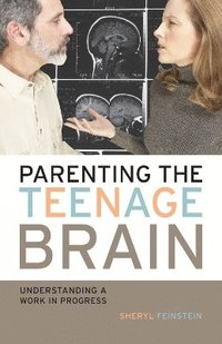 bokomslag Parenting the Teenage Brain