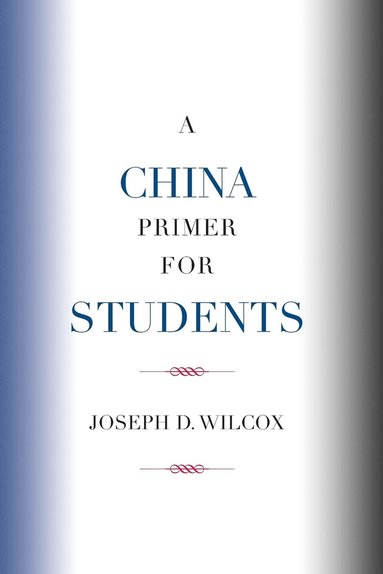 bokomslag A China Primer for Students