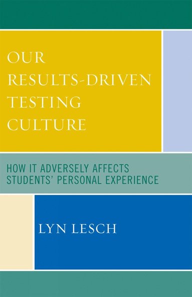 bokomslag Our Results-Driven, Testing Culture