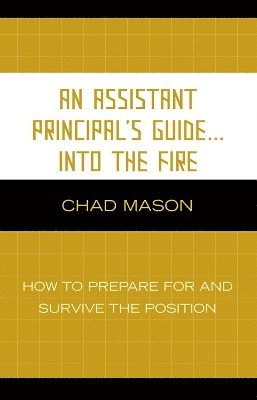 An Assistant Principal's Guide . . . Into the Fire 1