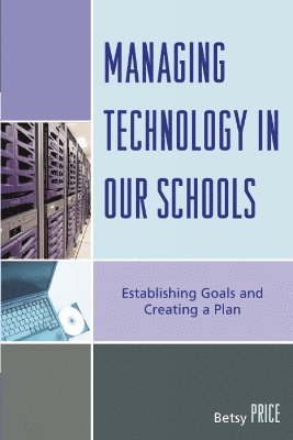 Betsy Price - Managing Technology in Our Schools, Häftad