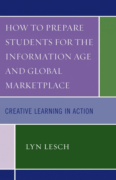 bokomslag How to Prepare Students for the Information Age and Global Marketplace