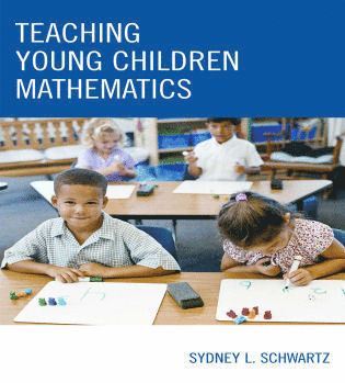Sydney L. Schwartz - Teaching Young Children Mathematics, Häftad