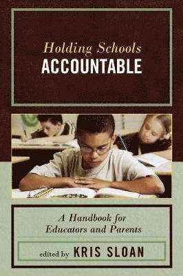 Holding Schools Accountable 1