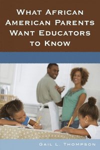 bokomslag What African American Parents Want Educators to Know