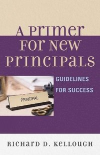 bokomslag A Primer for New Principals