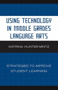 bokomslag Using Technology in Middle Grades Language Arts