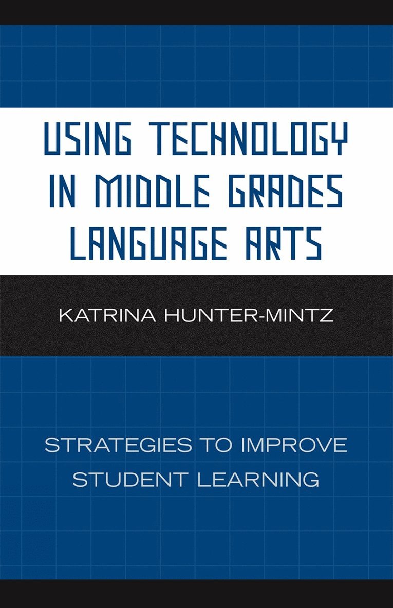 Using Technology in Middle Grades Language Arts 1