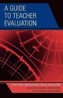 A Guide to Teacher Evaluation 1