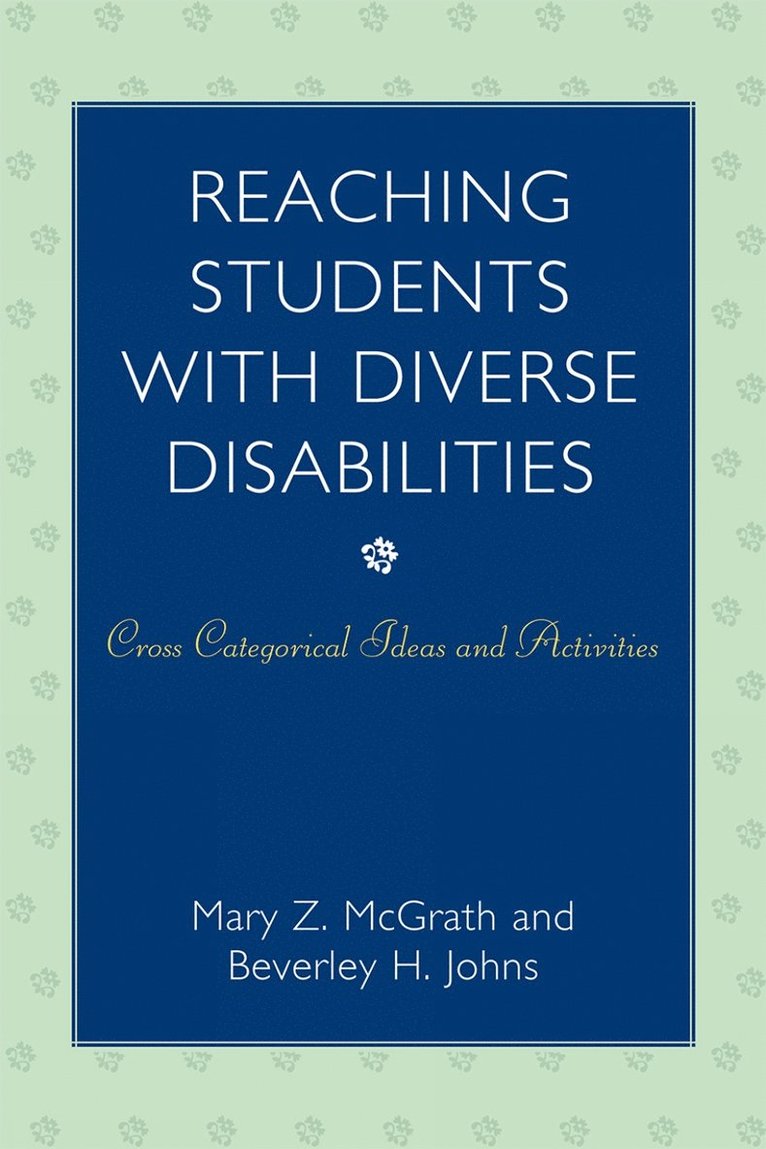 Mary Z. McGrath, Beverley H. Johns, Mary Z. Mcgrath - Reaching Students with Diverse Disabilities, Häftad