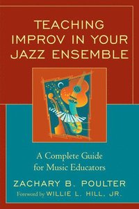 bokomslag Teaching Improv in Your Jazz Ensemble