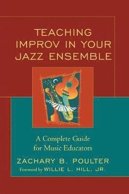 bokomslag Teaching Improv in Your Jazz Ensemble
