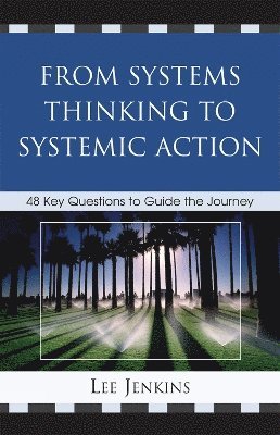 From Systems Thinking to Systemic Action 1