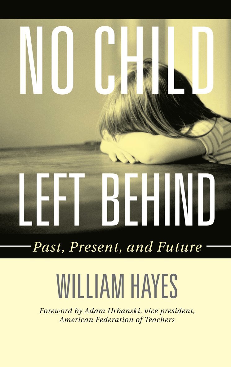 William Hayes - No Child Left Behind, Inbunden